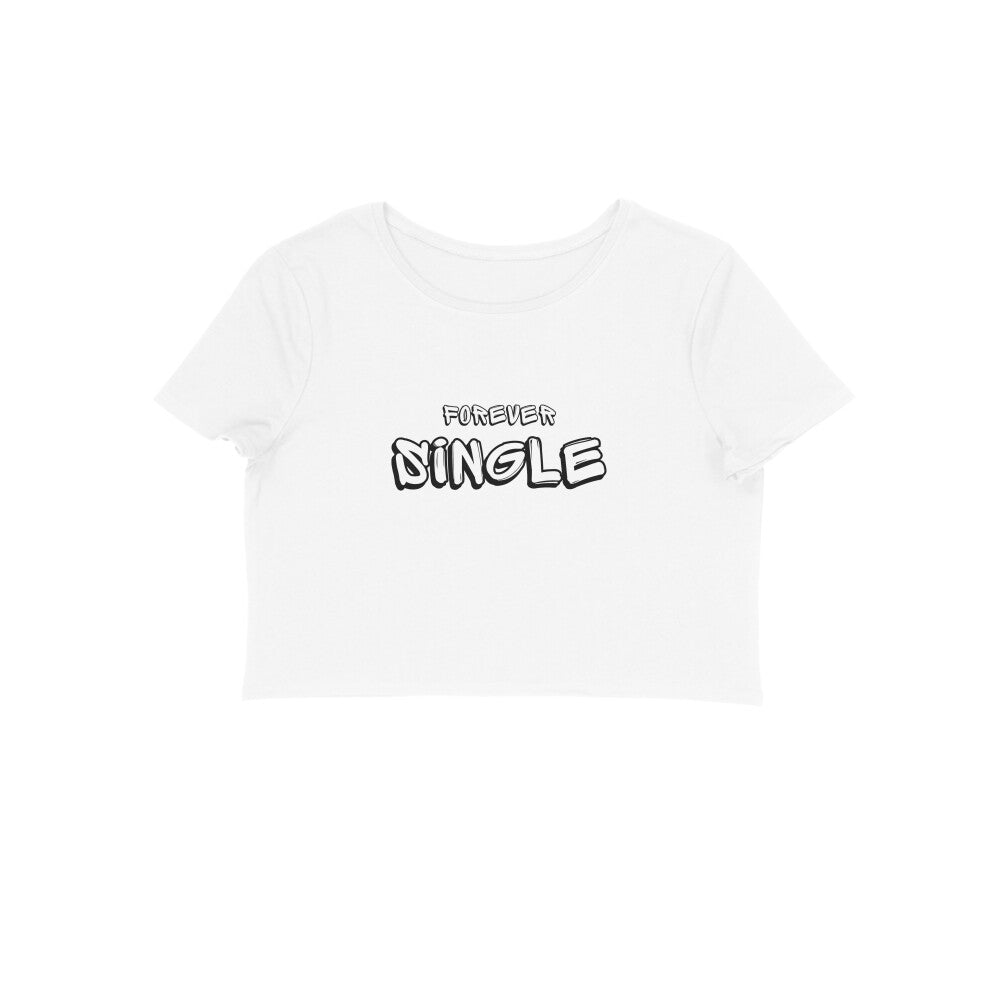 Forever single - Women's crop tops