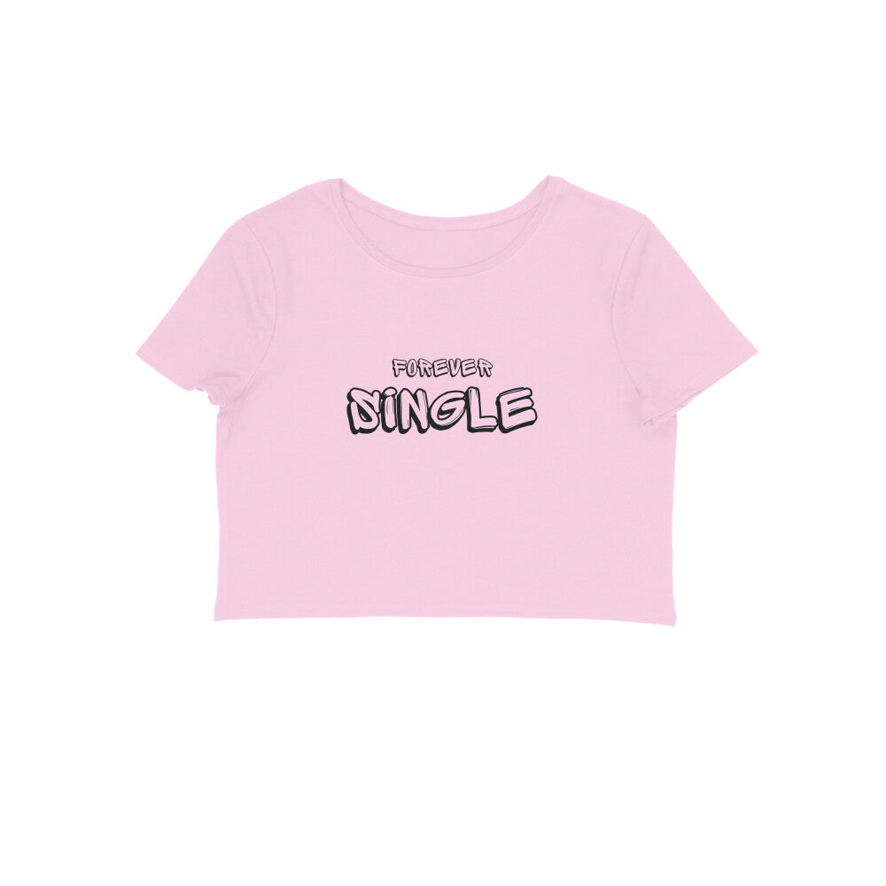 Forever single - Women's crop tops