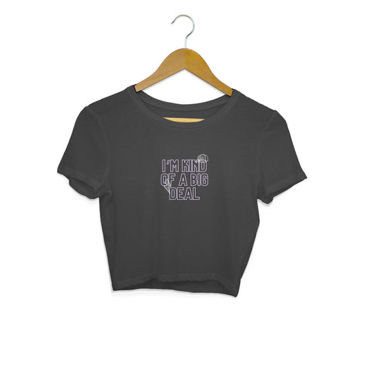 I'm kind of a big deal - Women's crop tops