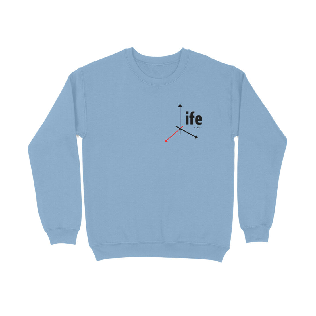 Life is a beach - Unisex sweatshirts