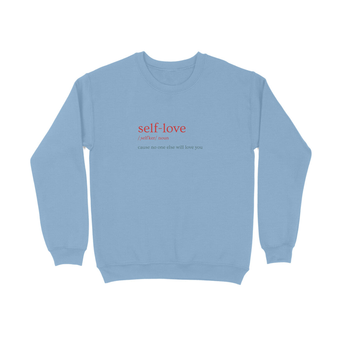 Self love - Unisex sweatshirts