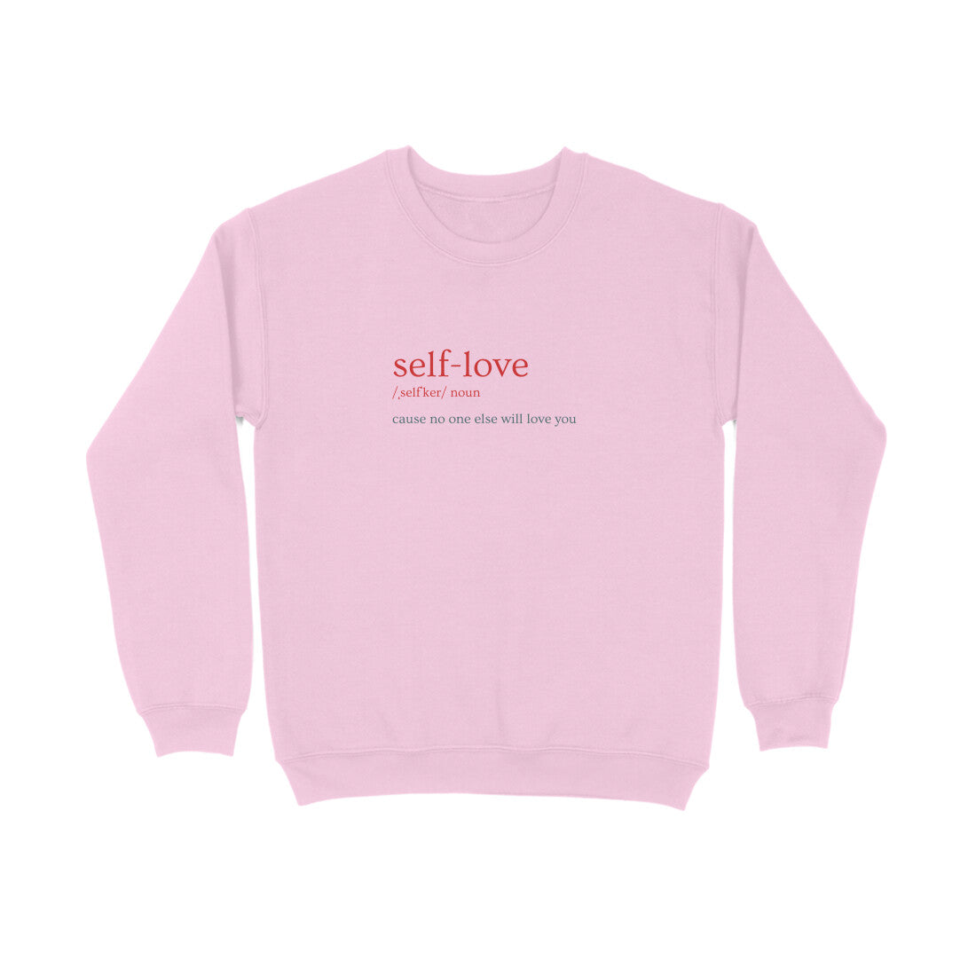 Self love - Unisex sweatshirts