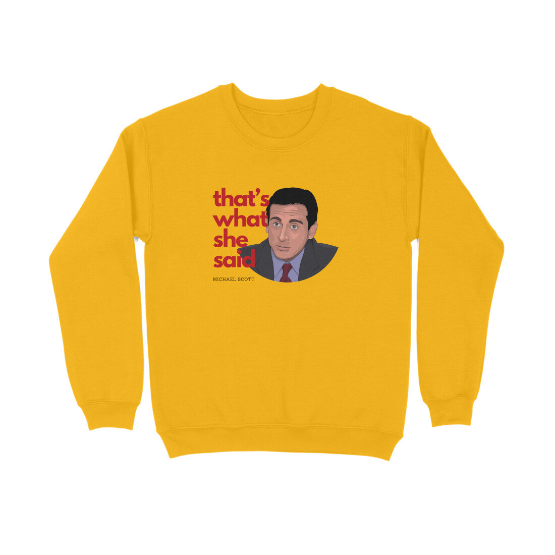 That's what she said - Unisex sweatshirts