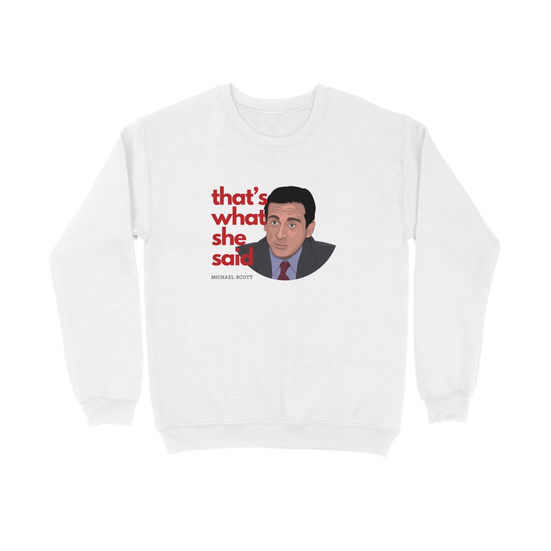 That's what she said - Unisex sweatshirts