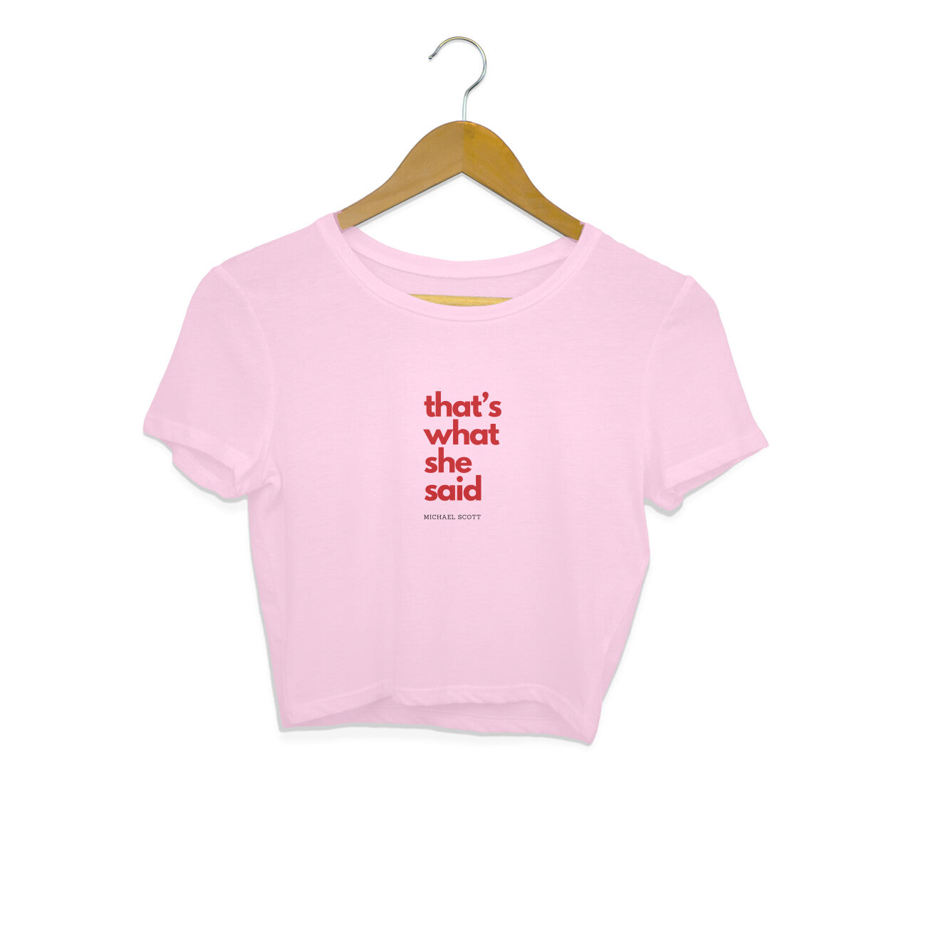 That's what she said - Women's crop tops